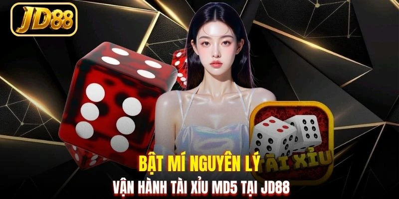Bật mí nguyên lý vận hành Tài Xỉu MD5 tại JD88