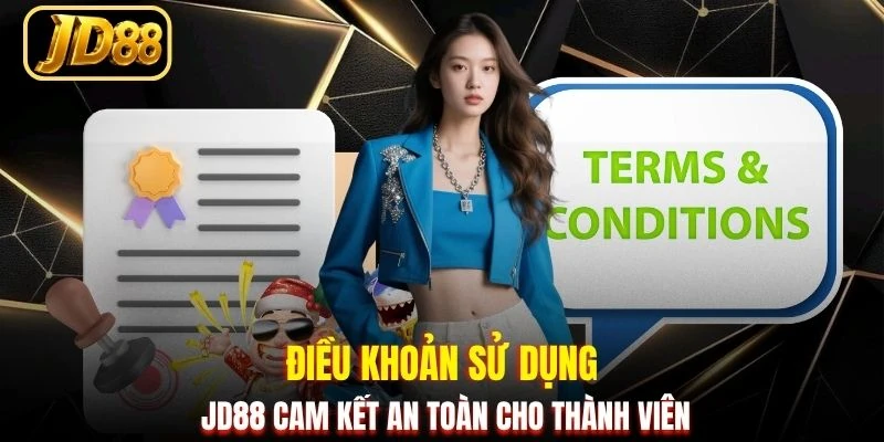 Điều khoản sử dụng JD88 cam kết an toàn cho thành viên