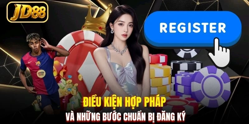 Điều kiện hợp pháp và những bước chuẩn bị đăng ký