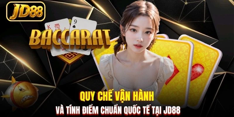 Quy chế vận hành và tính điểm chuẩn quốc tế tại JD88