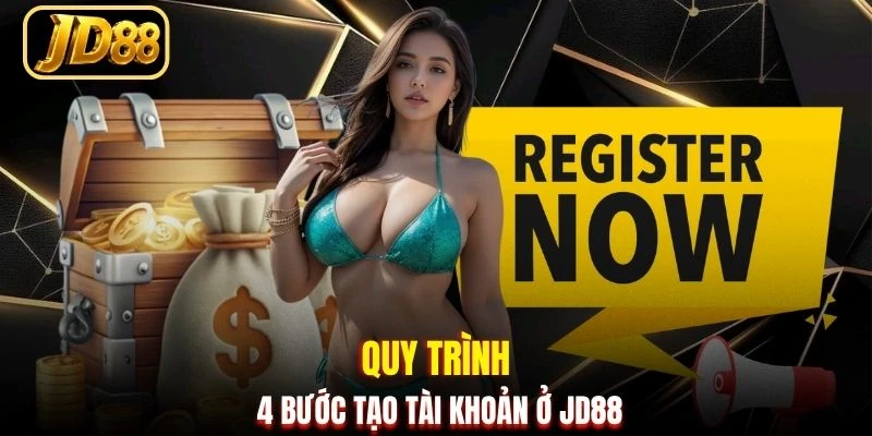 Quy trình 4 bước tạo tài khoản ở JD88